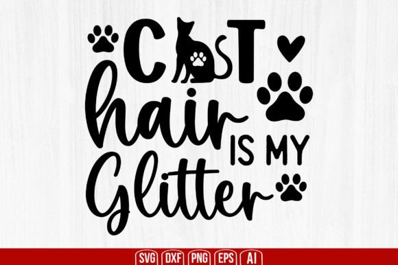 Cat Hair Is My Glitter
