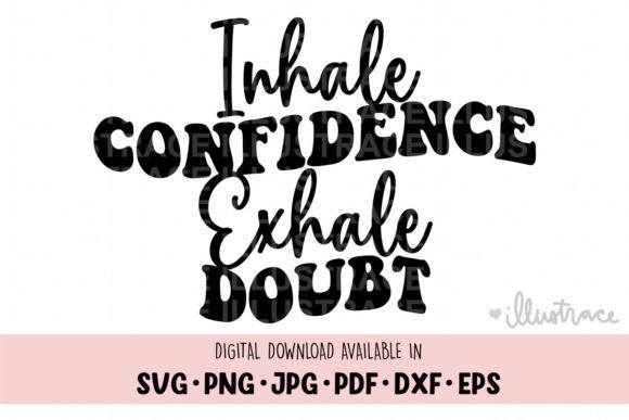Confidence SVG & Words of Affirmation PNG Digital Files