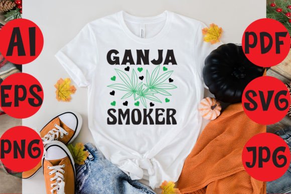 Ganja Smoker & Weed Typography T-Shirt Designs