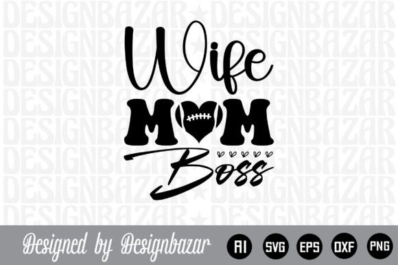 Wife Mom Boss: The Ultimate SVG Bundle for Empowering Creators and Entrepreneurs